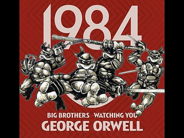 1984, Big brothers watching you,
George Orwell book cover,
with the Ninja Turtles added,
jumping out towards you
